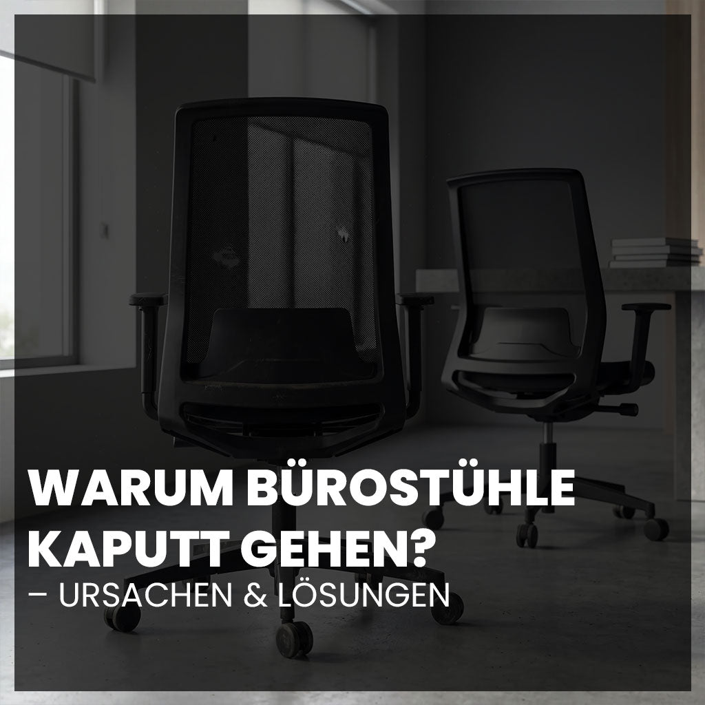 Warum Bürostühle kaputt gehen